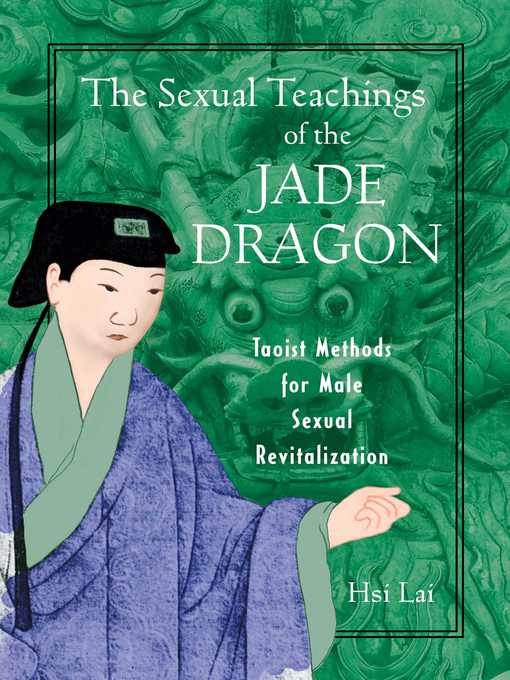 Title details for The Sexual Teachings of the Jade Dragon by Hsi Lai - Wait list